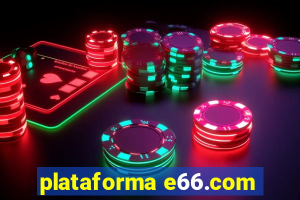 plataforma e66.com